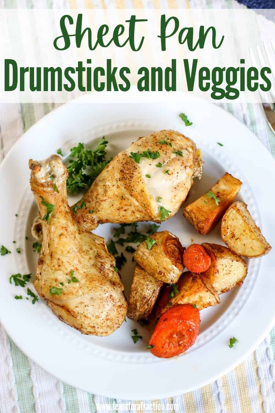 Sheet Pan Chicken Drumsticks and Vegetables - Feast for a Fraction