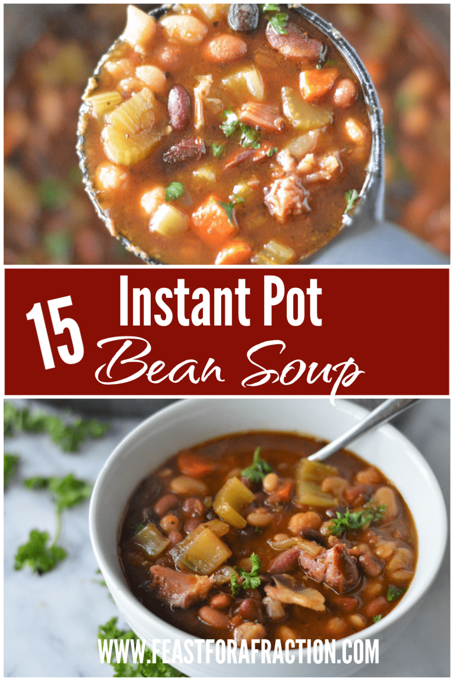 Easy Instant Pot 15 Bean Soup (Pressure Cooker) - Feast for a Fraction