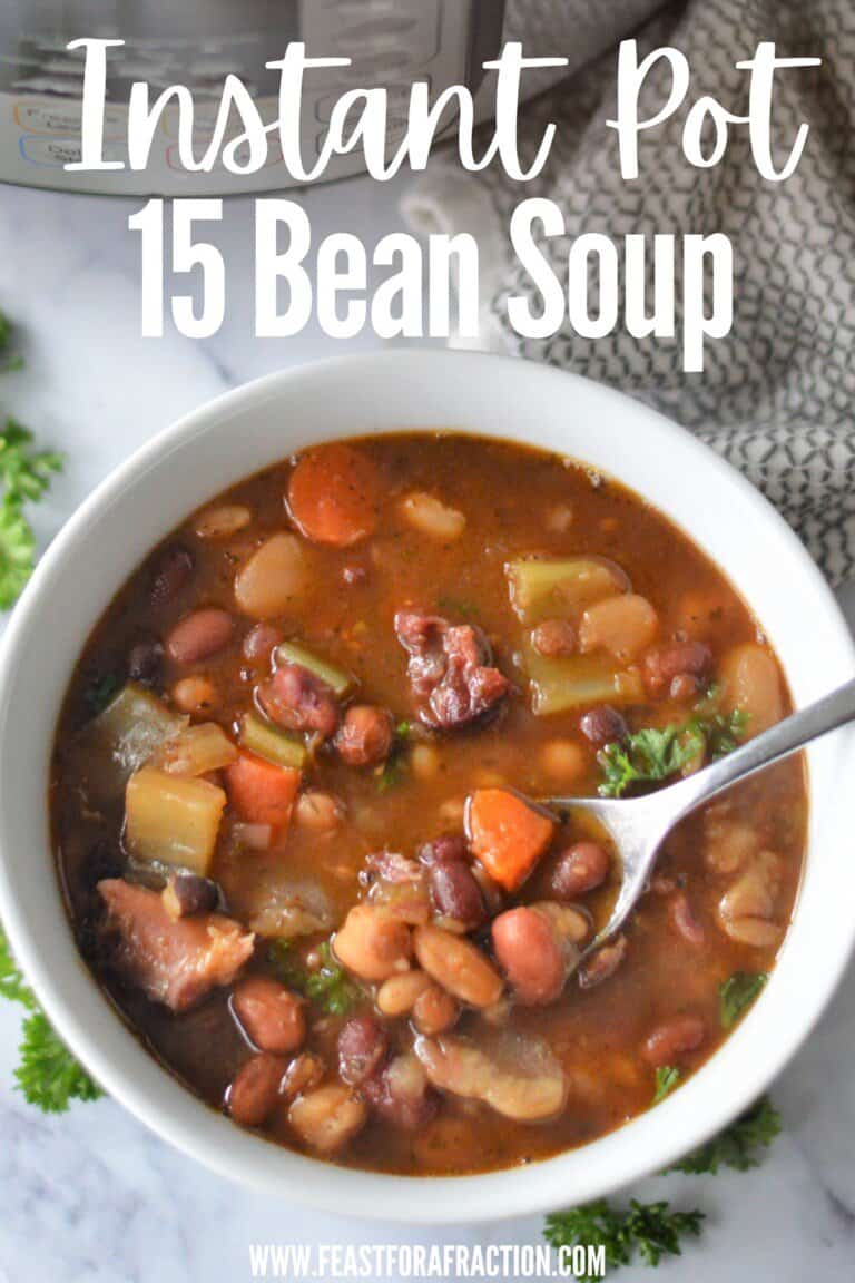 Easy Instant Pot 15 Bean Soup (Pressure Cooker) - Feast for a Fraction